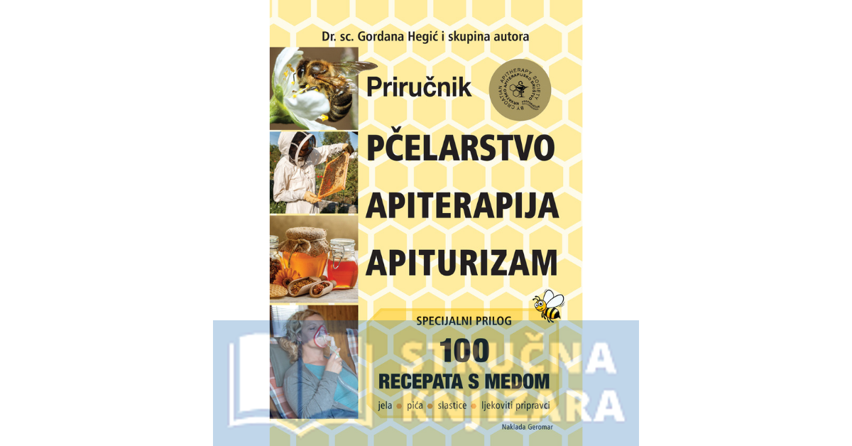 Pčelarstvo, Apiterapija, Apiturizam - Gordana Hegić
