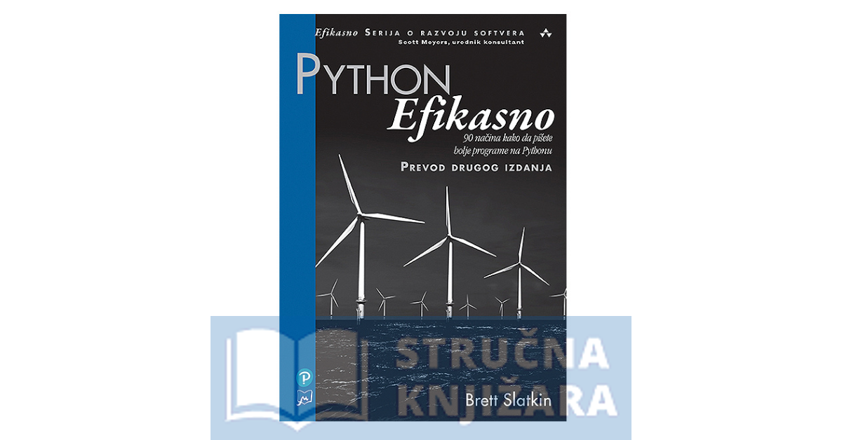 Python Efikasno: 90 načina kako da pišete bolje programe na Pythonu - Brett Slatkin