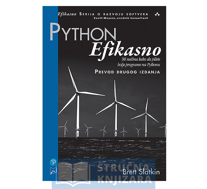 Python Efikasno: 90 načina kako da pišete bolje programe na Pythonu - Brett Slatkin