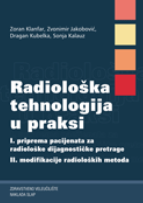 Radiološka tehnologija u praksi - Zoran Klanfar