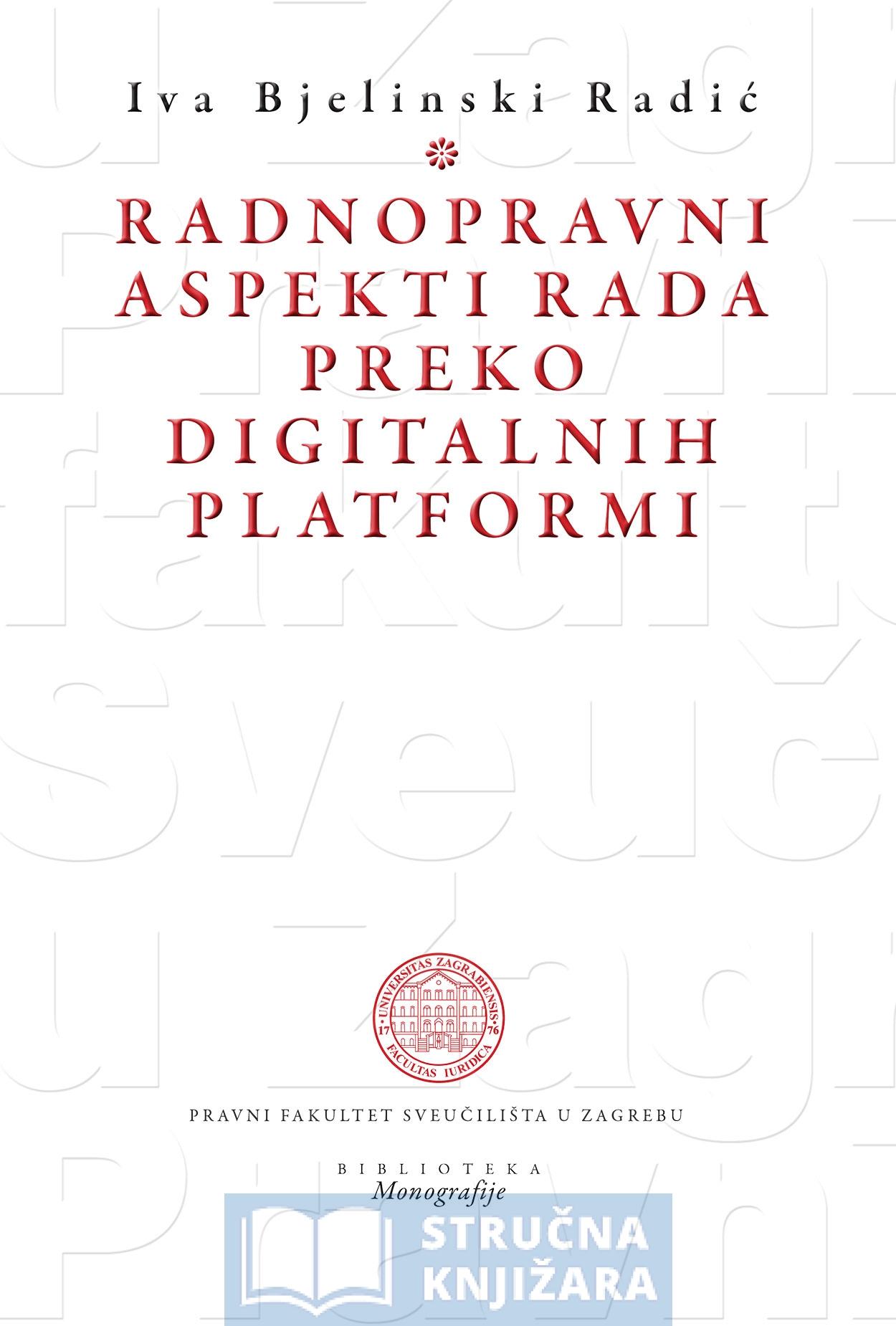 Radnopravni aspekti rada preko digitalnih platformi - Iva Bjelinski Radić