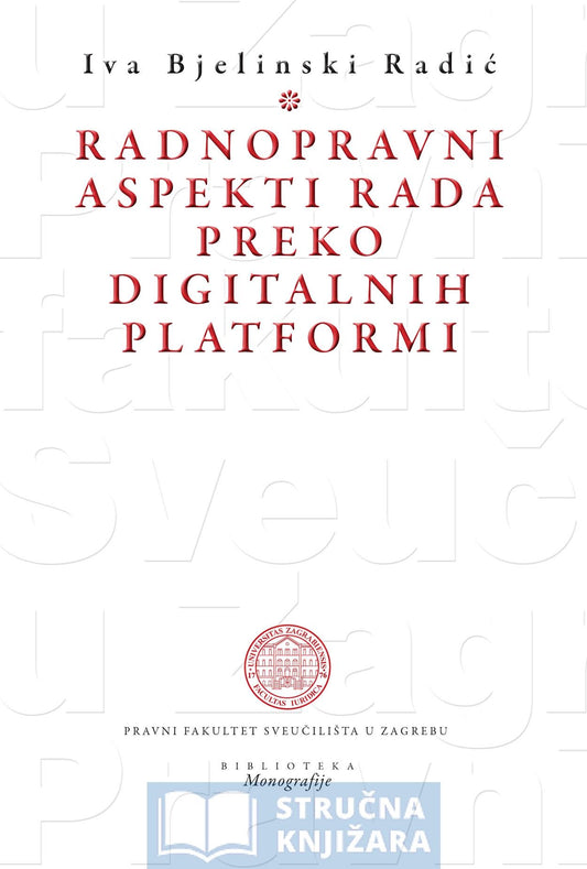 Radnopravni aspekti rada preko digitalnih platformi - Iva Bjelinski Radić