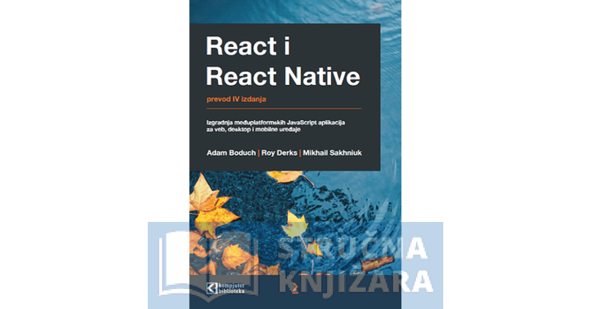 React i React Native: Izgradnja međuplatformskih JavaScript aplikacija - Adam Boduch