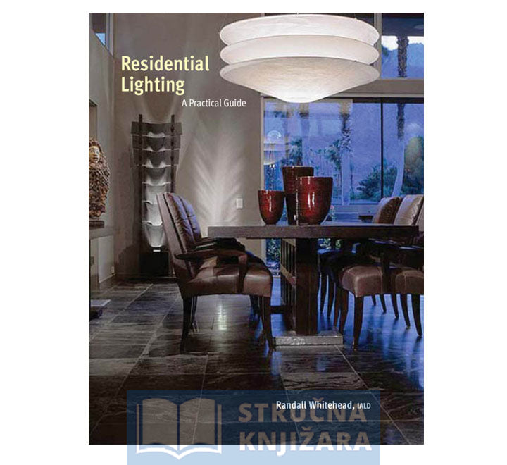 Residential Lighting: A Practical Guide