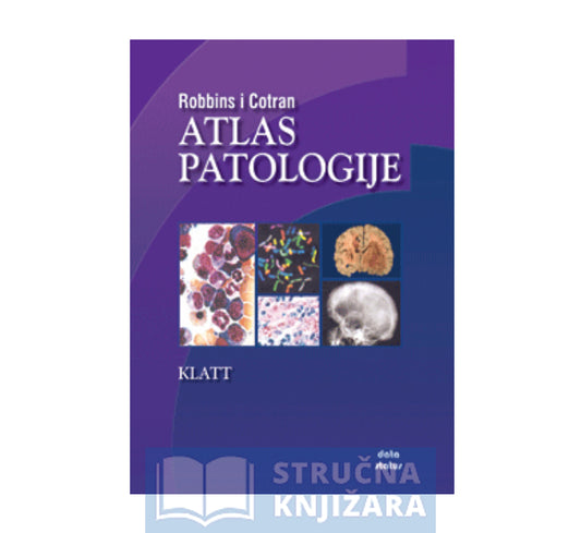 Robbins i Cotran: Atlas patologije - Edward C. Klatt