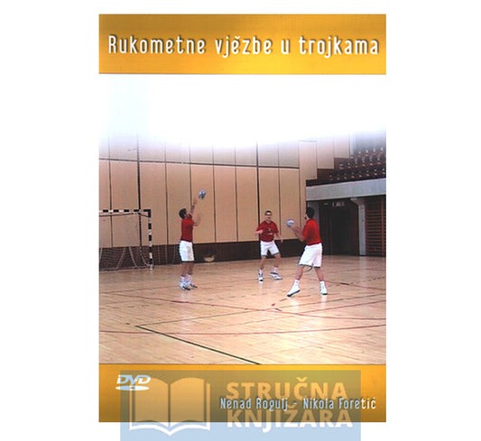 Rukometne vježbe u trojkama - Nenad Rogulj, Nikola Foretić - DVD