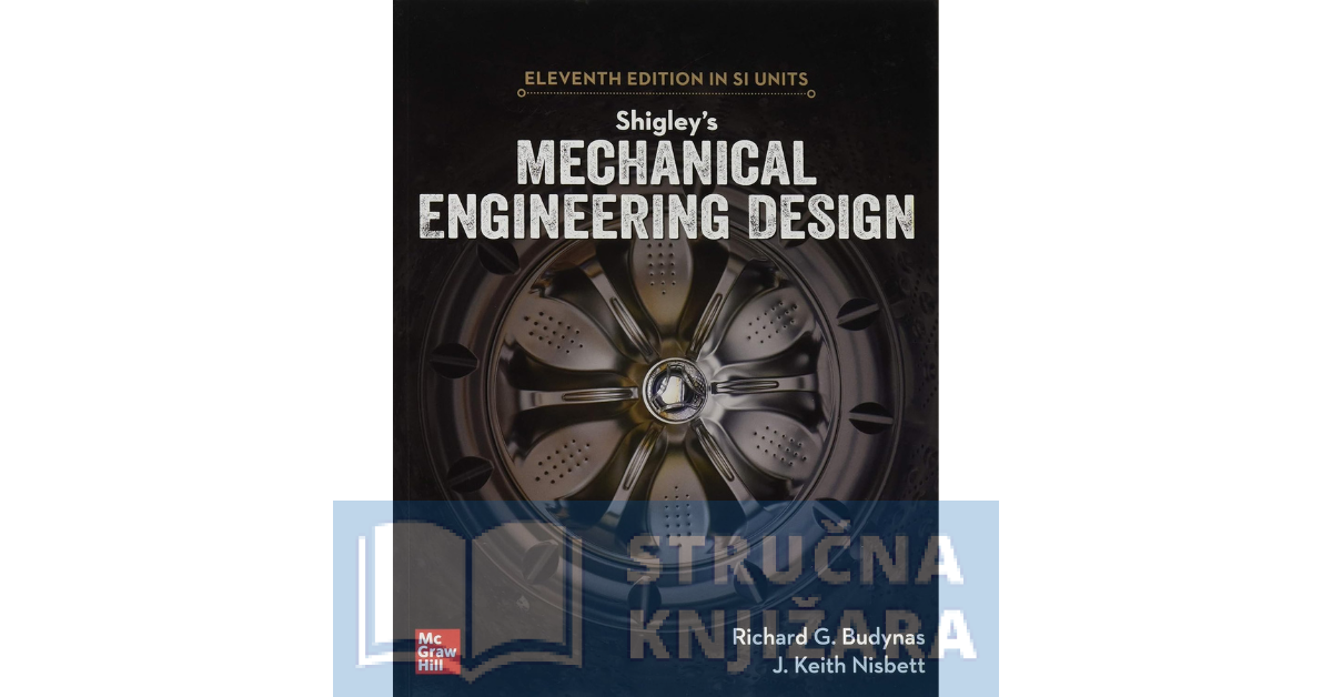 Shigley's Mechanical Engineering Design, 11th Edition, Si Units - Richard G. Budynas, Keith J. Nisbett