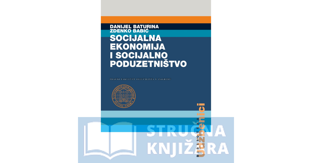 Socijalna ekonomija i socijalno poduzetništvo - Danijel Baturina, Zdenko Babić