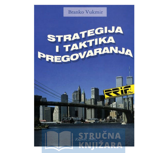 Strategija i taktika pregovaranja - Branko Vukmir
