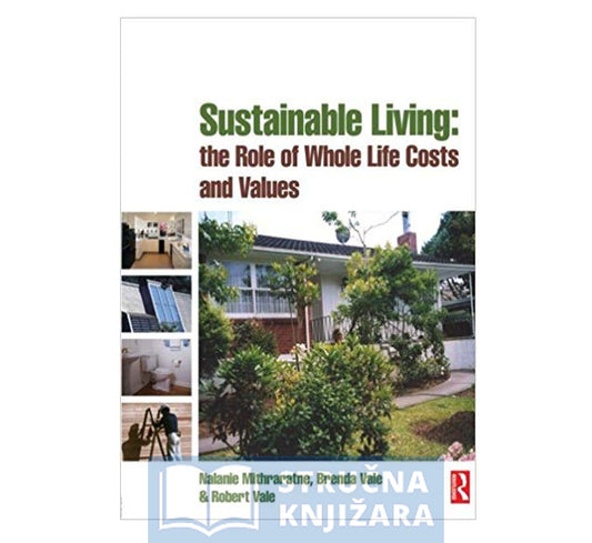 Sustainable Living: the Role of Whole Life Costs and Values