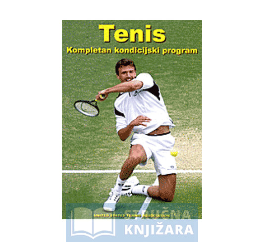 Tenis - Kompletan kondicijski trening - Todd S. Ellenbecker, Paul Roetert, United States Tennis Association