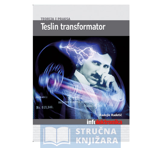 Teslin transformator - Teorija i praksa - Radojle Radetić