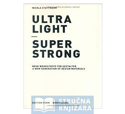 Ultra Light - Super Strong