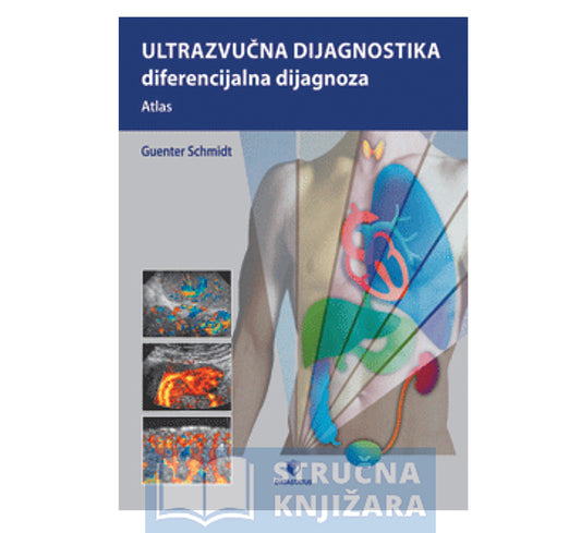 Ultrazvučna dijagnostika - diferencijalna dijagnoza, atlas - Guenter Schmidt