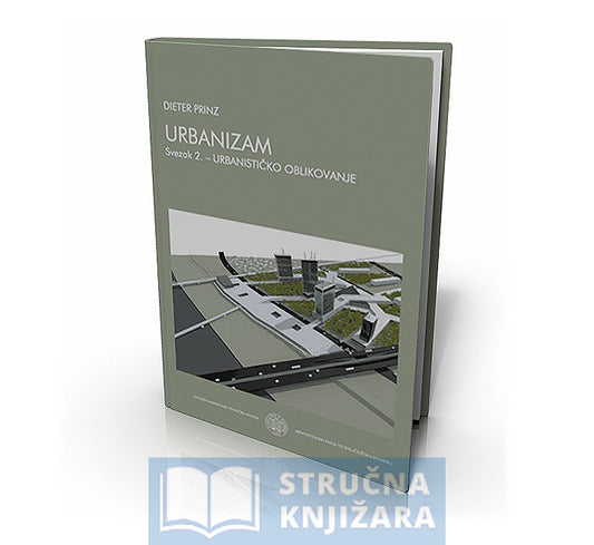 Urbanizam 2. - Urbanističko oblikovanje - Dieter Prinz