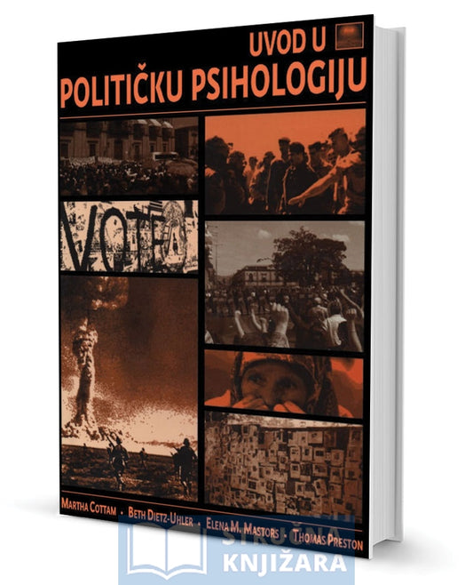 Uvod u političku psihologiju - Martha Cottam, Beth Dietz-Uhler, Elena M. Mastors, Thomas Preston