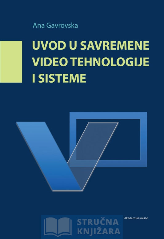 Uvod u savremene video tehnologije i sisteme - Ana Gavrovska