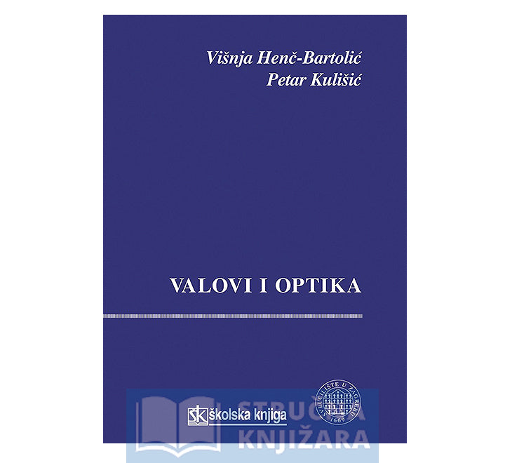 Valovi i optika - Višnja Henč-Bartolić, Petar Kulišić