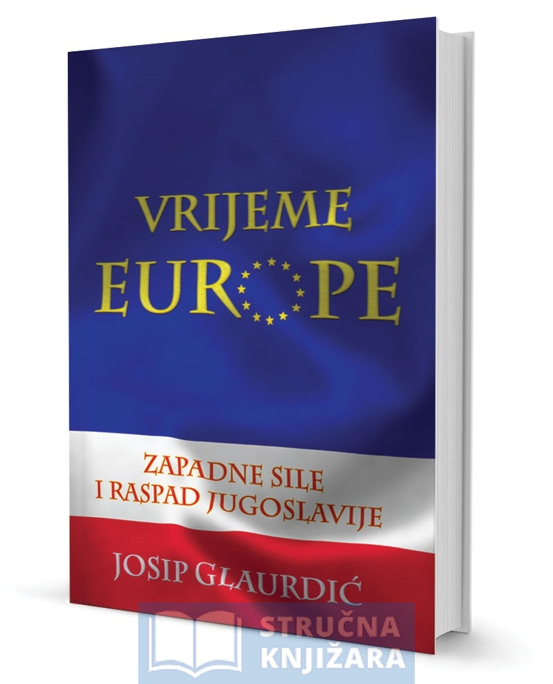 Vrijeme Europe - Josip Glaurdić