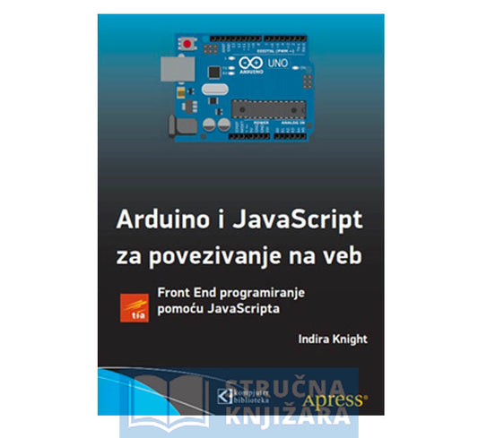 Arduino i JavaScript za povezivanje na veb - Knight, Indira