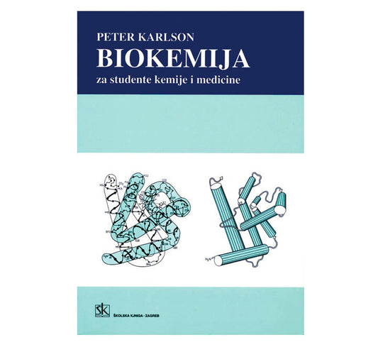 Biokemija - za studente kemije i medicine - Peter Karlson