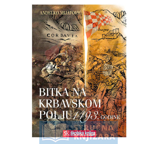 Bitka na Krbavskom polju 1493. godine - Anđelko Mijatović