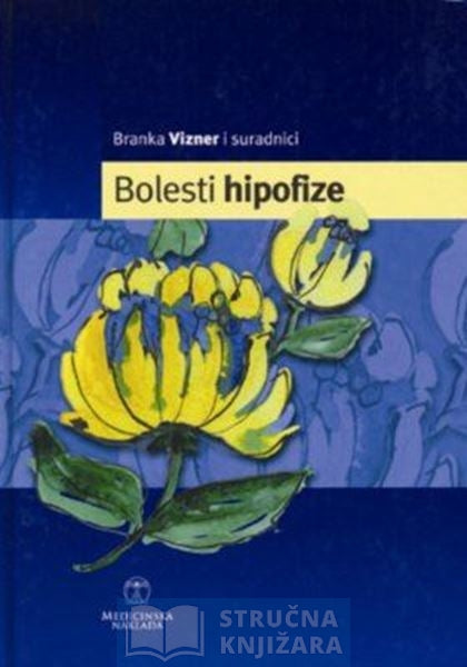 Bolesti hipofize - Branka Vizner