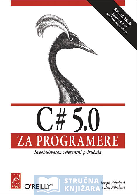 C# 5.0 za programere: Sveobuhvatan referentni priručnik - Joseph Albahari, Ben Albahari