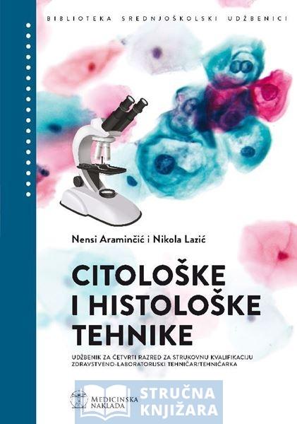 CITOLOŠKE I HISTOLOŠKE TEHNIKE - Nensi Araminčić , Nikola Lazić
