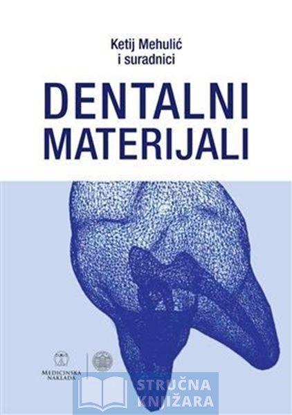 DENTALNI MATERIJALI - Ketij Mehulić i suradnici