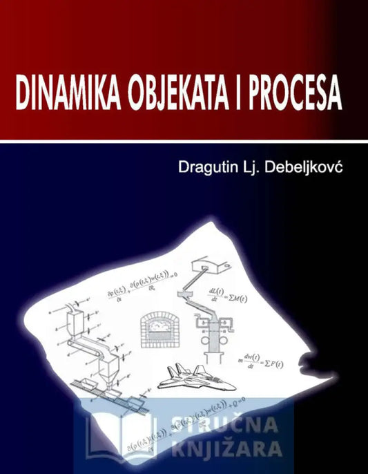 Dinamika Objekata I Procesa - Dragutin Debeljković