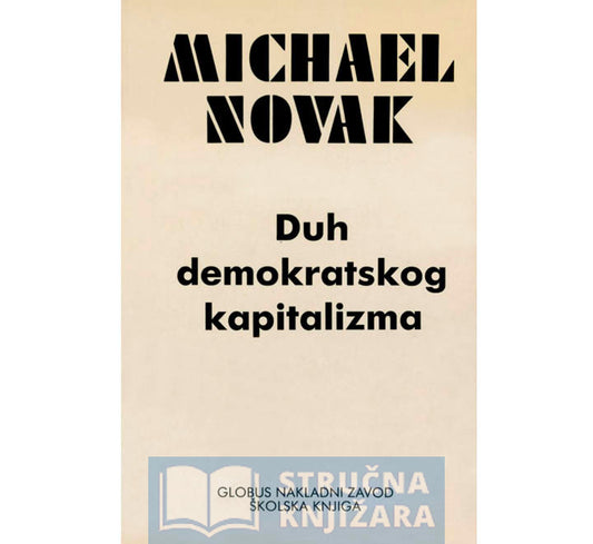 Duh demokratskog kapitalizma - Michael Novak