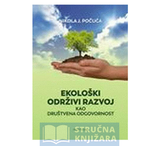 Ekološki održivi razvoj kao društvena odgovornost - Nikola J.Počuča