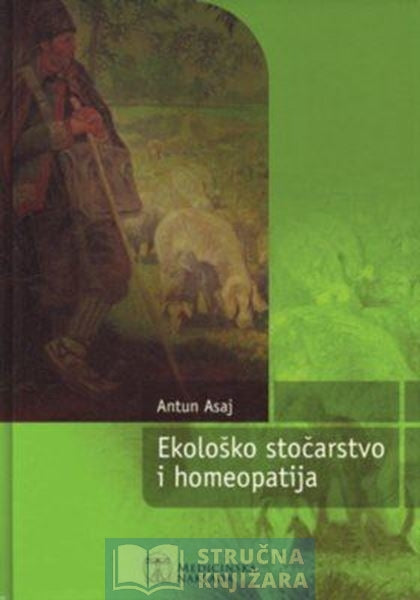 Ekološko stočarstvo i homeopatija - Antun Asaj