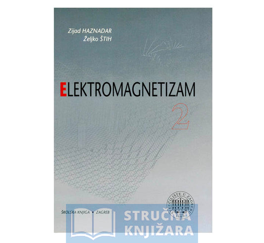 Elektromagnetizam 2 - Zijad Haznadar, Željko Štih