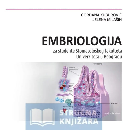 Embriologija - Za Studente Stomatološkog Fakulteta Univerziteta U Beogradu Gordana Kuburović