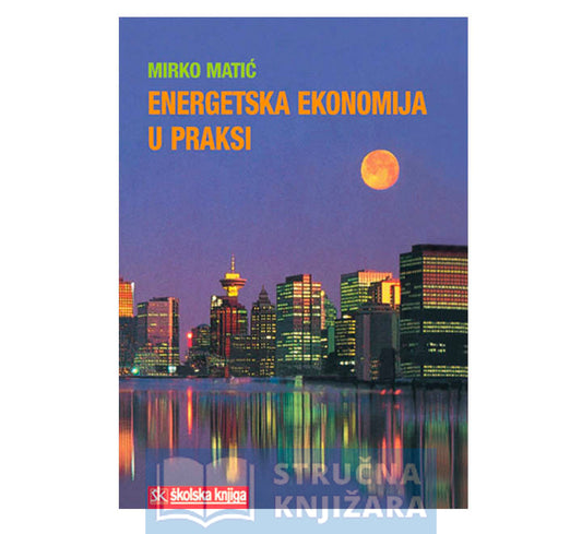 Energetska ekonomija u praksi - Mirko Matić