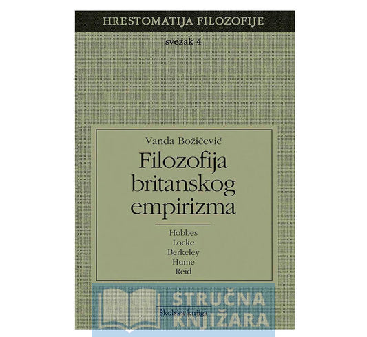Filozofija britanskog empirizma - Svezak 4 (Hrestomatija filozofije) - Vanda Božičević