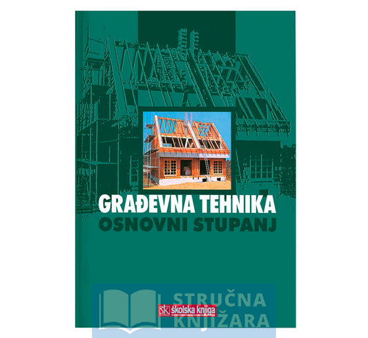 Građevna tehnika - osnovni stupanj - Skupina Autora