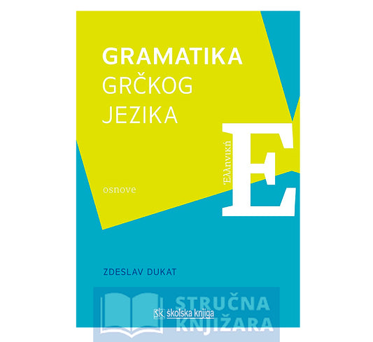 Gramatika grčkog jezika (osnove) - Zdeslav Dukat