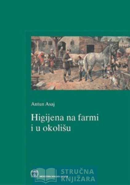 Higijena na farmi i u okolišu - Antun Asaj