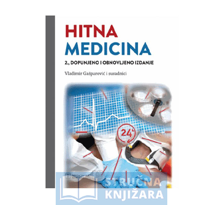 Hitna medicina, 2., dopunjeno i obnovljeno izdanje - Vladimir Gašparović i suradnici