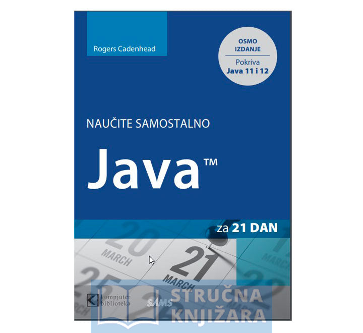 Java 11 i 12, naučite za 21 dan - prevod 8. izdanja - Rogers Cadenhead