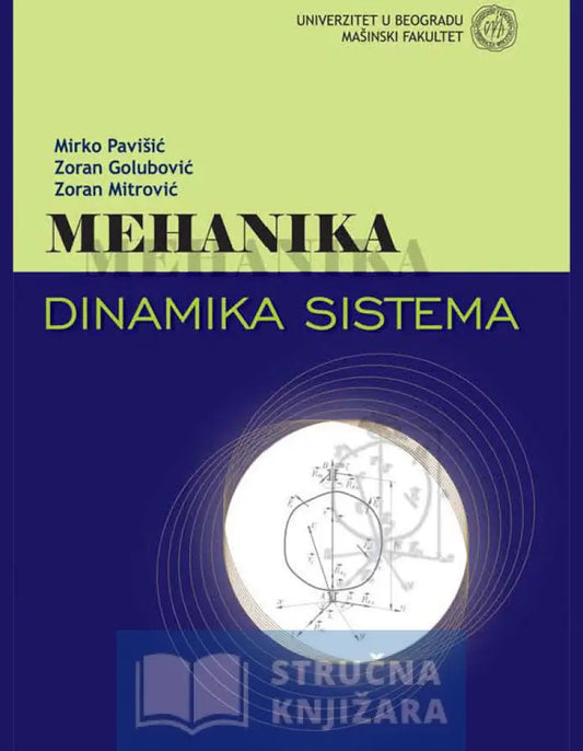 Mehanika Dinamika Sistema - Mirko Pavišić Zoran Golubović Mitrović