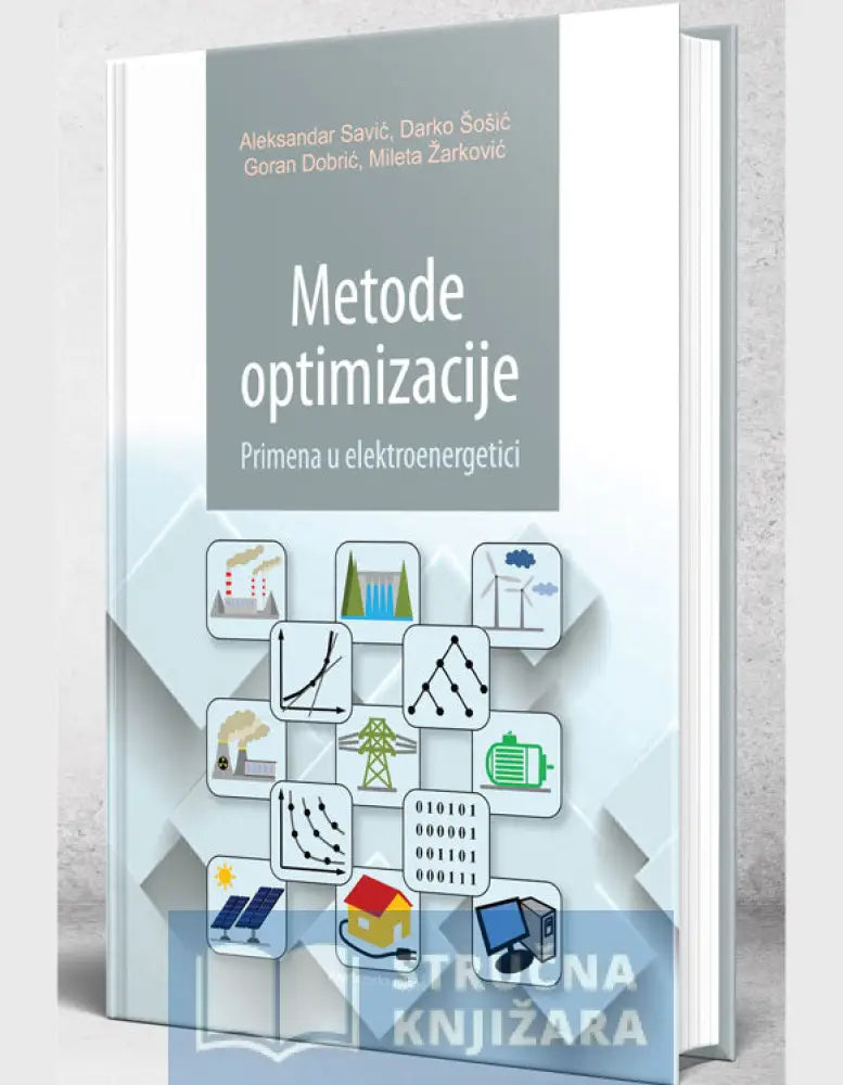 Metode Optimizacije - Primena U Elektroenergetici Aleksandar S. Savić Darko Šošić Goran Dobrić