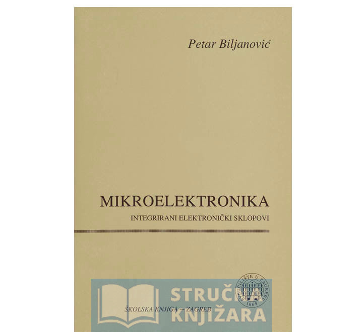 Mikroelektronika-Integrirani elektronički sklopovi - Petar Biljanović