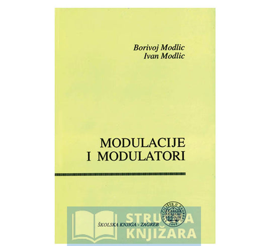 Modulacije i modulatori - Borivoj Modlic, Ivan Modlic