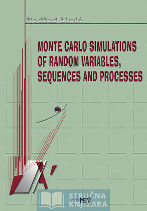 Monte Carlo simulacije slučajnih veličina, nizova i procesa - Nedžad Limić