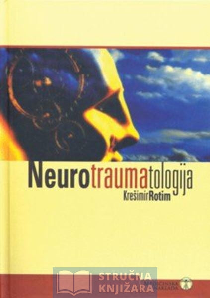 Neurotraumatologija - Krešimir Rotim