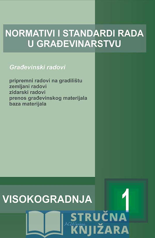 Normativi i standardi rada u građevinarstvu-visokogradnja 1 - Mijatović Radoslav